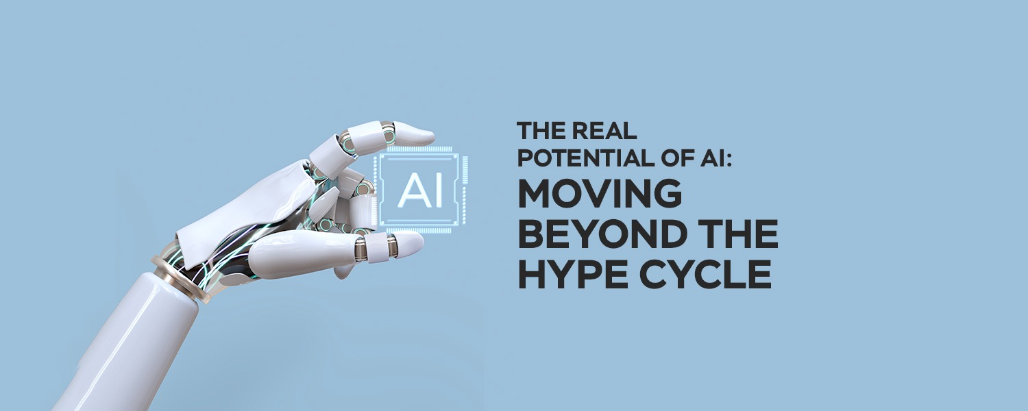 The Real Potential of AI: Moving Beyond the Hype Cycle