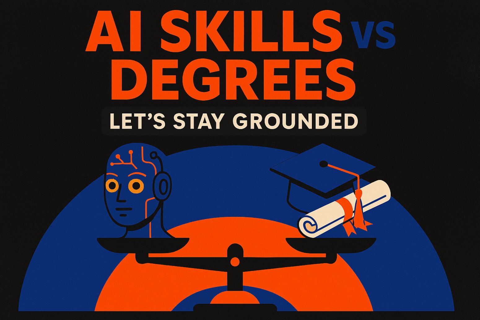 The Future of Work: AI Skills vs Degrees – Let’s Stay Grounded