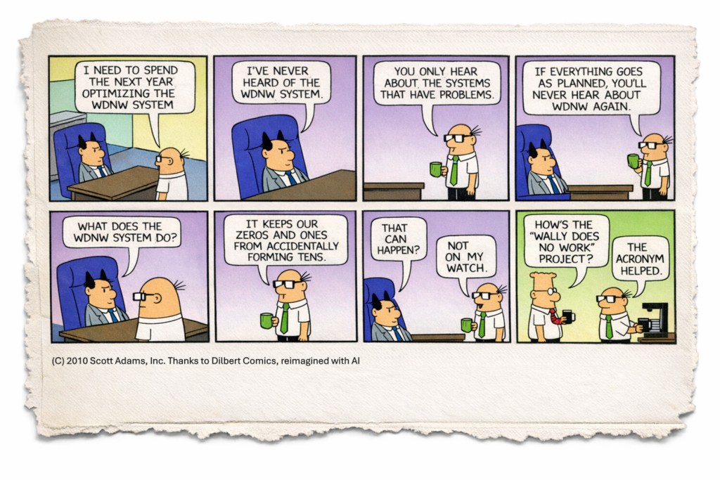 Every organisation has a WDNW system. Most have several.