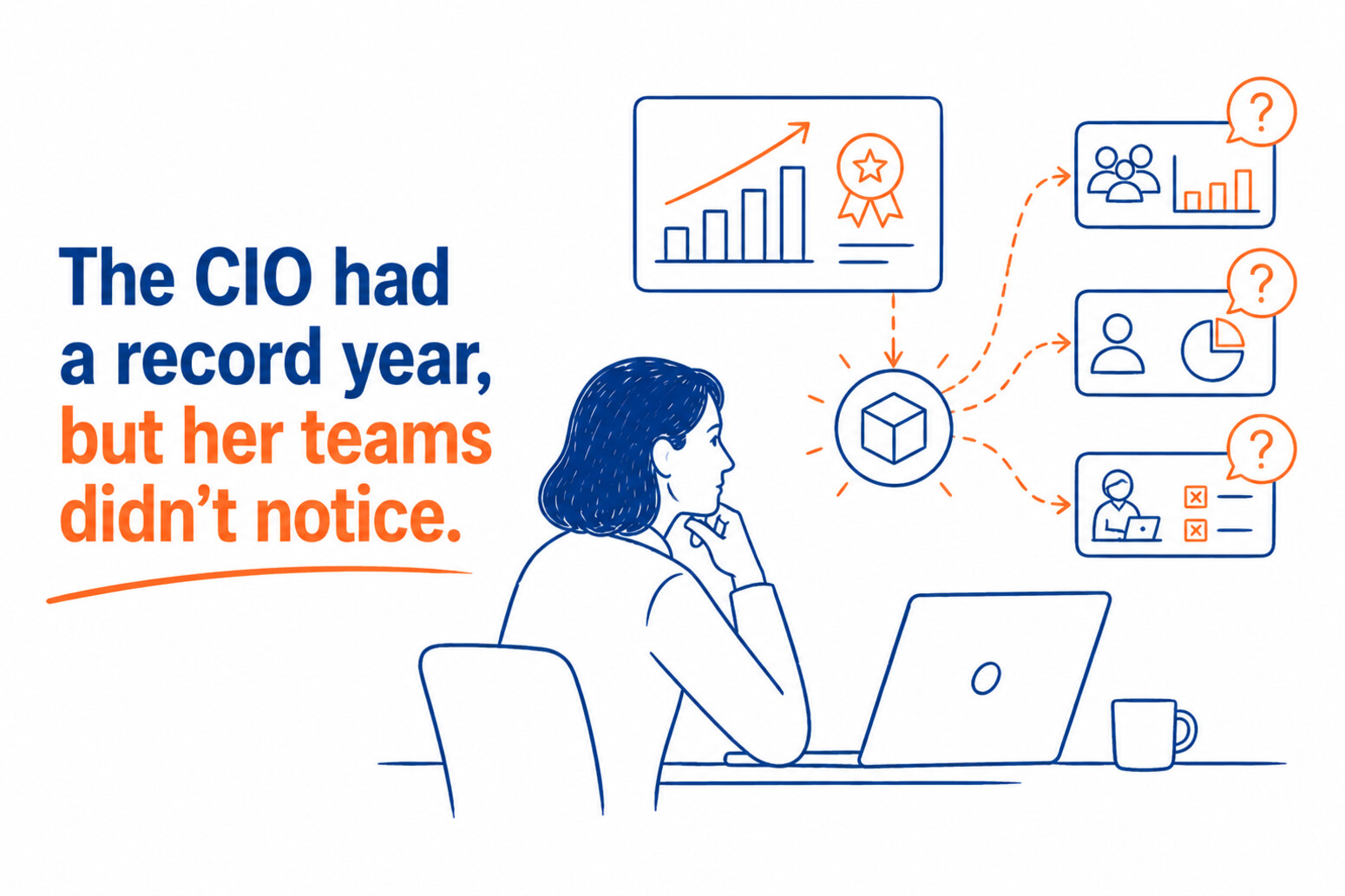The CIO had a record year, but her teams didn’t notice.